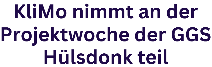 KliMo nimmt an der Projektwoche der GGS Hülsdonk teil