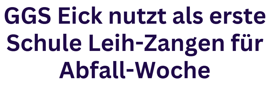 GGS Eick nutzt als erste Schule Leih-Zangen für Abfall-Woche