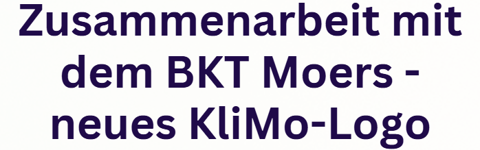 Zusammenarbeit mit dem BKT Moers - neues KliMo-Logo
