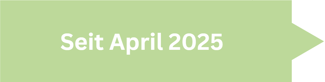 Seit April 2025